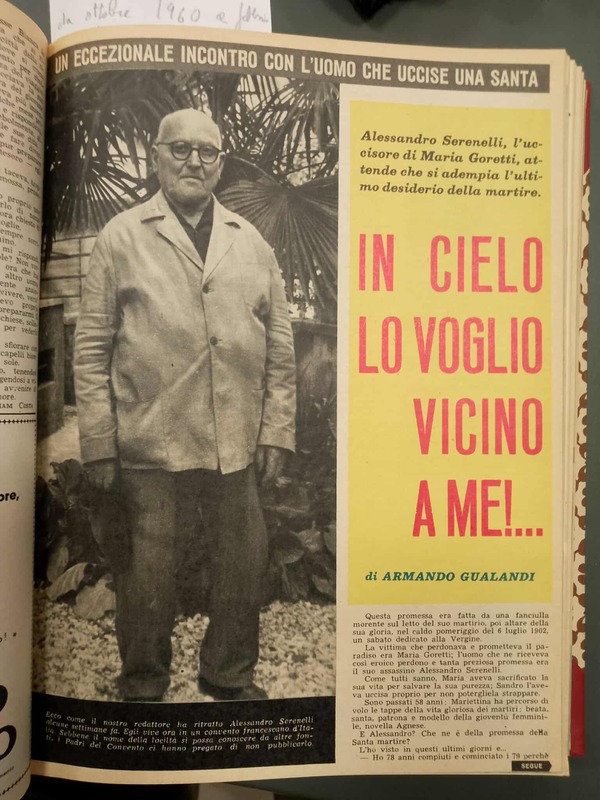 Reportage di un incontro con Alessandro Serenelli, l'assassino pentito e devoto di Santa Maria Goretti